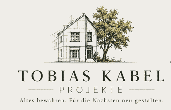 Tobias Kabel Projekte. Altes bewahren. Für die Nächsten neu gestalten.